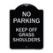 Signmission No Parking Keep Off Grass Shoulders Heavy-Gauge Aluminum Sign, 24" x 18", BS-1824-23712 A-DES-BS-1824-23712 - alternate 1
